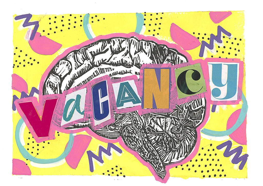 Sarah Louise Windisch | Printmaker art print Brain: Vacancy Art Prints